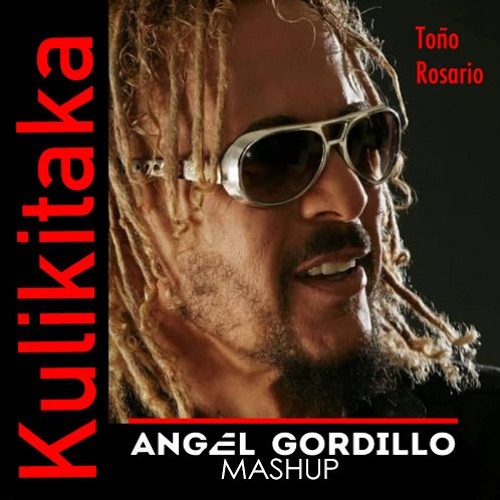 Stream Toño Rosario X Blaxtork X - Kulikitakatan - [Angel Gordillo Mash-up]  Support By Happy Colors by Angel G | Listen online for free on SoundCloud
