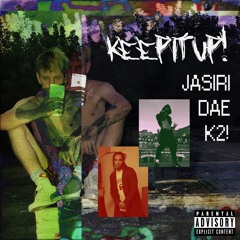 Lil Thraxx x Dae x K2! - KeepItUp!