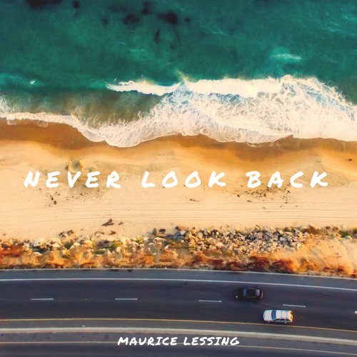 Maurice Lessing - Never Look Back