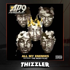 AP.9 ft. Mob Figaz - All My Enemies [Thizzler.com]