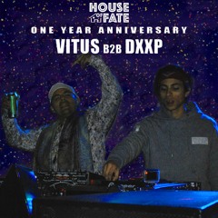 DXXP B2B Vitus Live @ House Of Fate 1 Year Anniversary