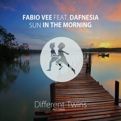 Fabio Vee Feat. Dafnesia - Sun In The Morning