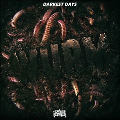 Wurm - Darkest Days EP (Preview Mix)(OUT NOW!)