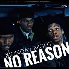 Monday NIght - No Reason (prod. Retro1)