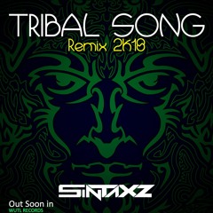 Sintaxz - Tribal Song (Sintaxz 2018 Remix)