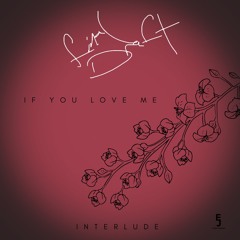 Final Draft - If You Love Me