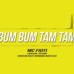 MC Fioti, J Balvin & Future - Bum Bum Tam Tam (Sheeqo Beat Dembow Bootleg) [free download]