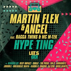 Martin Flex, Angel Feat. Ragga Twins, MC M - Tek - Hype Ting (Breakbeat Mafia Remix)