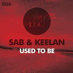 Sab & Keelan - Used To Be