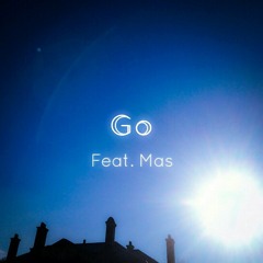 Go (feat. Mas Da Don)
