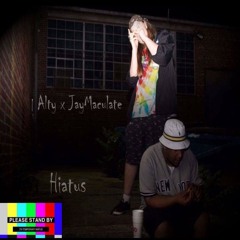 HIATUS (PROD DOGFOOD)  JAYMACULATE X ALTY