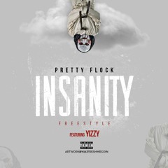 Pretty Flock - Insanity Feat Yizzy