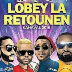 Team Lobey - Lòbèy La Retounen [Kanaval 2018]