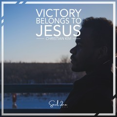 Victory Belongs To Jesus (Cover) - Christian Kivi