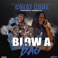 Cheat Code ft. Omeretta & Persona - Blow A Bag