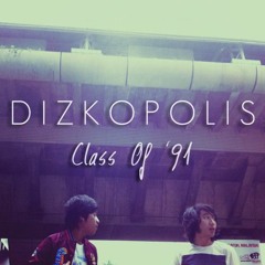 Dizkopolis - Class of '91 (Part 1) [FREE DL]