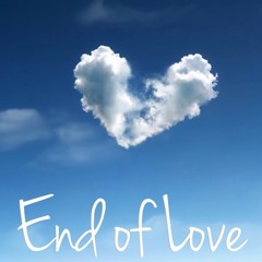 End of Love (Prod. Mantra x DalePlay)