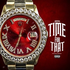 Bigg Time For That (Prod by Dremadeit)