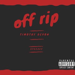 Off Rip ft steezey