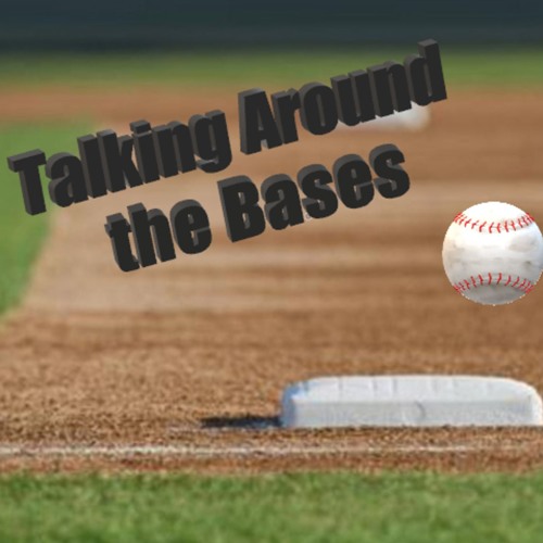 Stream episode Talking Around the Bases Ep. 1 by Talking Around The