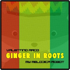 Ginger In Roots, Unityman Melodica Robot, Dub RMX