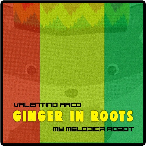 Ginger In Roots, Unityman Melodica Robot, Dub RMX
