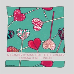 Alexander Koning feat. Jessie Wagner - I Wanna Love Tonight (Extended)