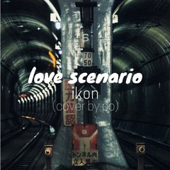 iKON - Love Scenario (English Cover by Po)
