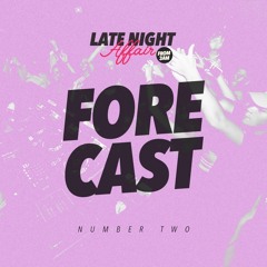 Forecast Number Two - Late Night Affair