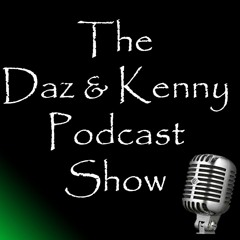 Daz & Ken Podcast Show Ep. 2 Promo