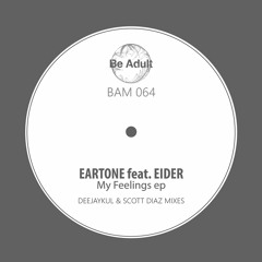 Eartone feat. Eider - My Feelings (Scott Diaz Grand Plans Dub)