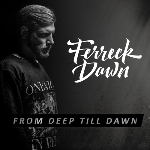 Ferreck Dawn - From Deep Till Dawn January 2018 (Toolroom Radio)