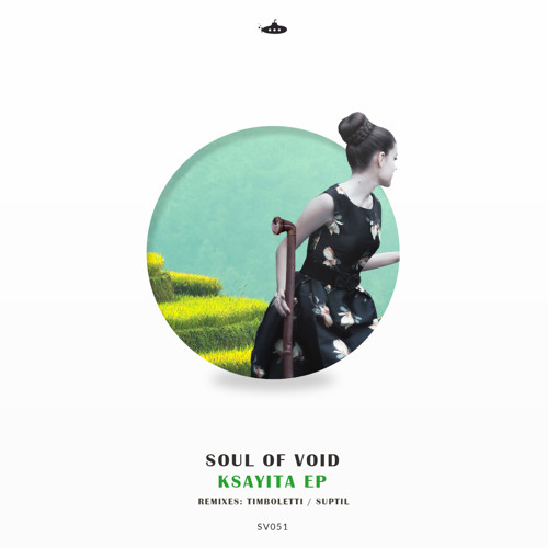 PREMIERE : Soul of Void - Ksayita (Timboletti Remix) [Submarine Vibes]