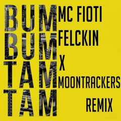 MC Fioti - Bum Bum Tam Tam (Felckin X Moontrackers Remix)