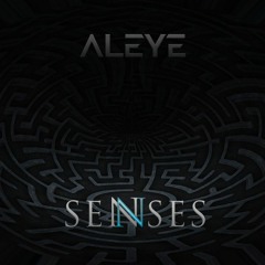 ALEYE - Senses (Original Mix)