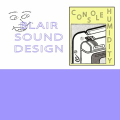 LT039 // Blair Sound Design - Console Humidity