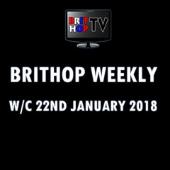 BritHop Weekly: W/ C 22nd January 2018 | #UKRap #UKHipHop #Grime
