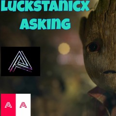 Luckstanicx - Asking