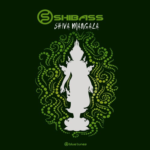 ShiBass -  Shiva Mangala (Out Now)