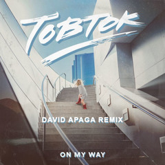 Tobtok - On My Way (David Apaga Remix)