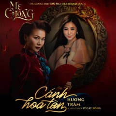 Cánh Hoa Tàn (Nhạc Phim "Mẹ Chồng") - Hương Tràm