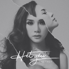 Hết Yêu - Thu Thủy
