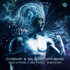 Cosma & Silent Sphere - Moving (Ritmo Rmx) - Sample - OUT NOW!!!
