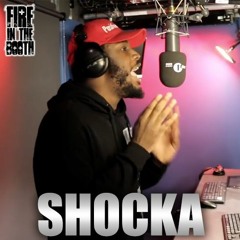 SHOCKA - FIRE IN THE BOOTH