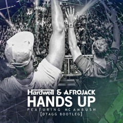 Hardwell & Afrojack Feat. Mc Ambush - Hands Up (DTAGG Bootleg)
