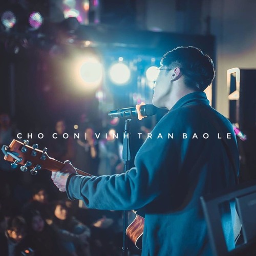 Cho Con - Vinh Trần Bảo Lê