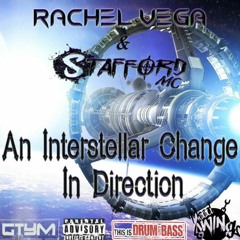 DJ Rachel Vega & Stafford MC present: An interstellar change in direction (D&B)