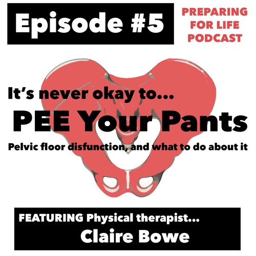 Episode 5 Rose Pt X27 S Claire Bowe Pelvic Floor Dysfunction