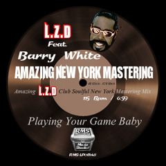 Playing Your Game Baby (Amazing L.Z.D Club Soulful New York Mastering Mix)