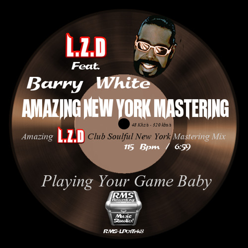 Playing Your Game Baby (Amazing L.Z.D Club Soulful New York Mastering Mix)